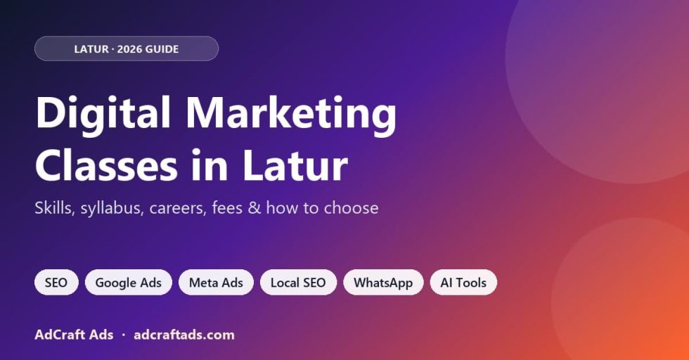 Digital marketing classes in Latur 2026 guide by AdCraft Ads
